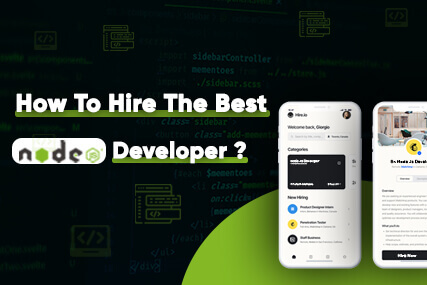 Tips To Hire An Expert Node.JS Developer - Complete Guide