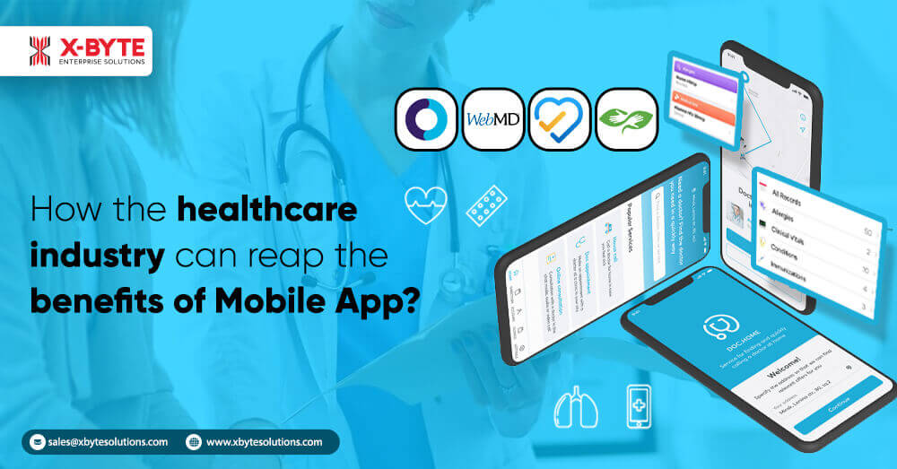 How The Healthcare Industry Can Reap The Benefits of Mobile App?