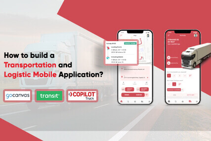 How To Build a Transportation and Logistic Mobile Application?