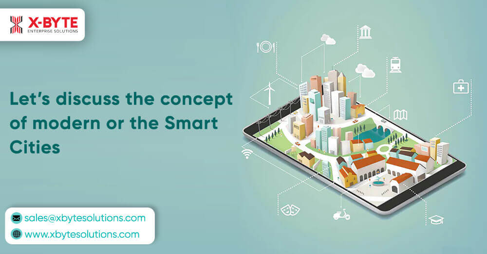 Let's discuss the concept of modern or the Smart Cities