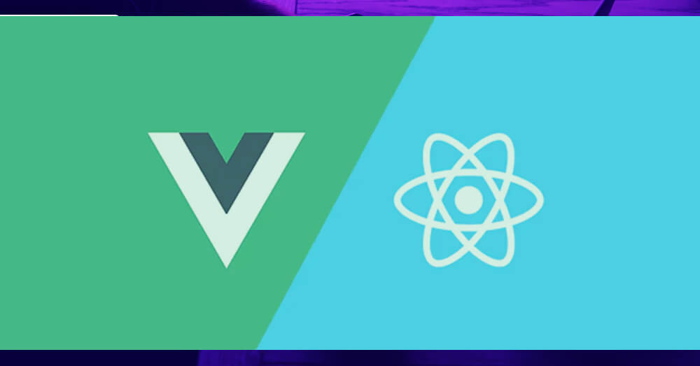 Why Choose React & Vue?