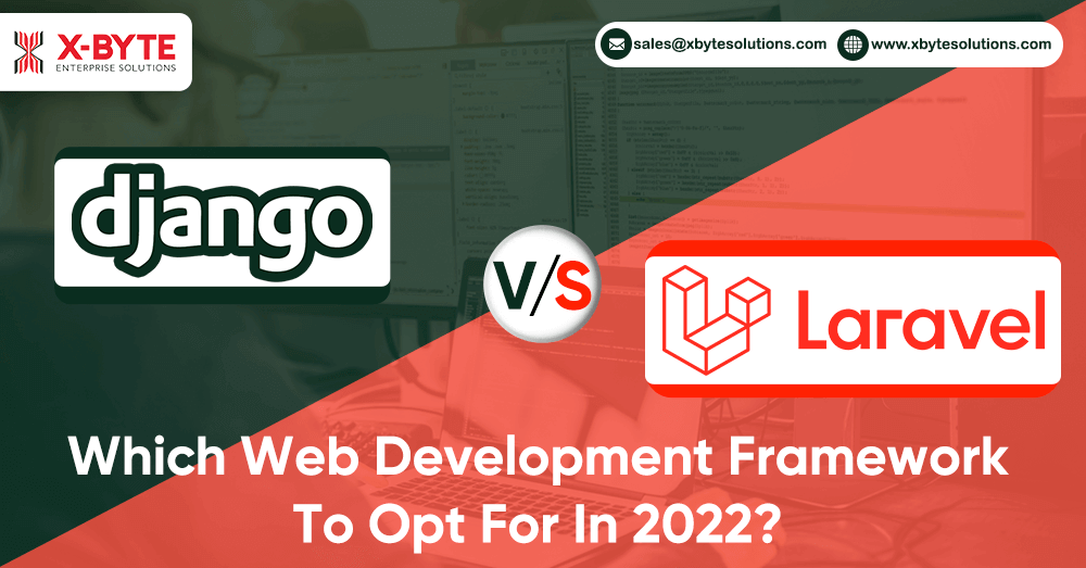 Django vs Laravel- Which Web Development Framework To Opt For In 2022?