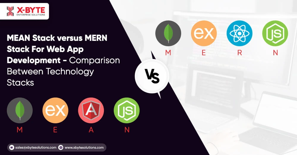 MEAN Stack versus MERN Stack For Web App Development - Comparison Between Technology Stacks