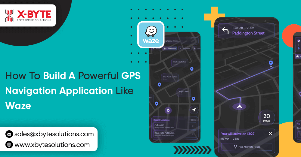 How To Build A Powerful GPS Navigation Application Like Waze?