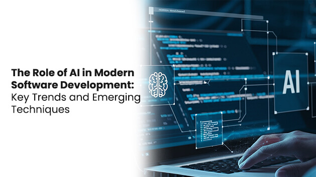 The Role of AI in Modern Software Development: Key Trends and Emerging Techniques