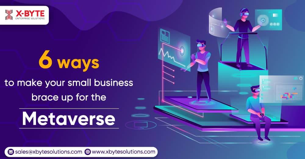 six-ways-to-brace-up-your-small-business-for-the-metaverse