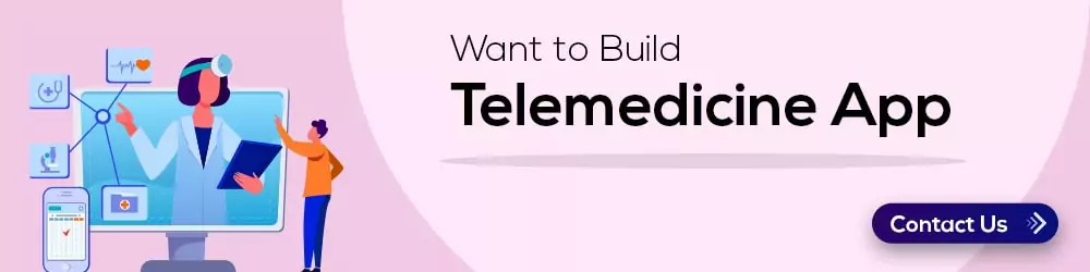 want-to-build-telemedicine-app-min.webp
