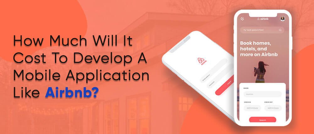 how-much-will-it-cost-to-develop-a-mobile-application-like-airbnb.jpg