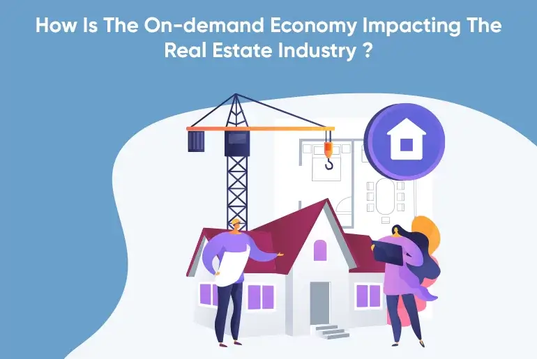 how-is-the-on-demand-economy-impacting-the-real-estate-industry.webp