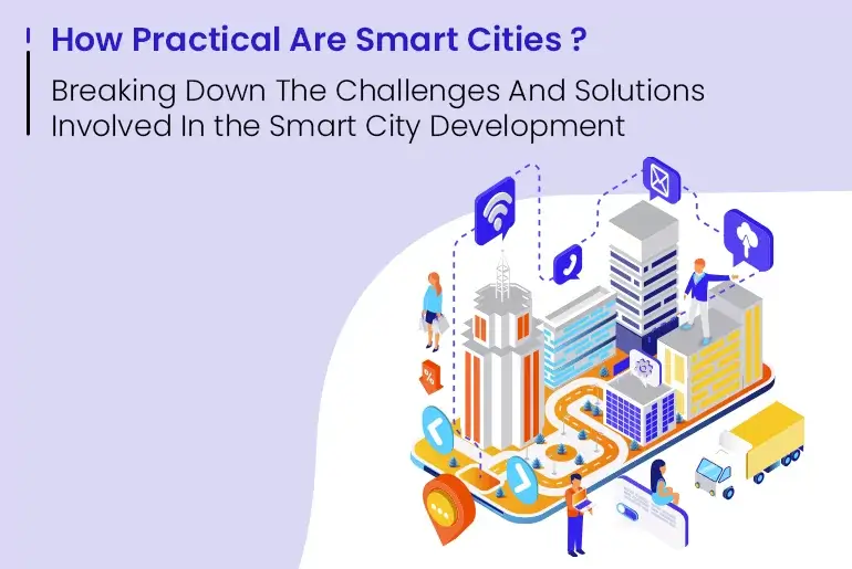 how-practical-are-smart-cities-breaking-down-the-challenges-and-solutions-involved-in-the-smart-city-development.webp