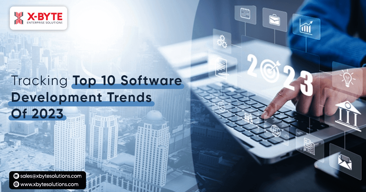 Tracking Top 10 Software Development Trends Of 2023