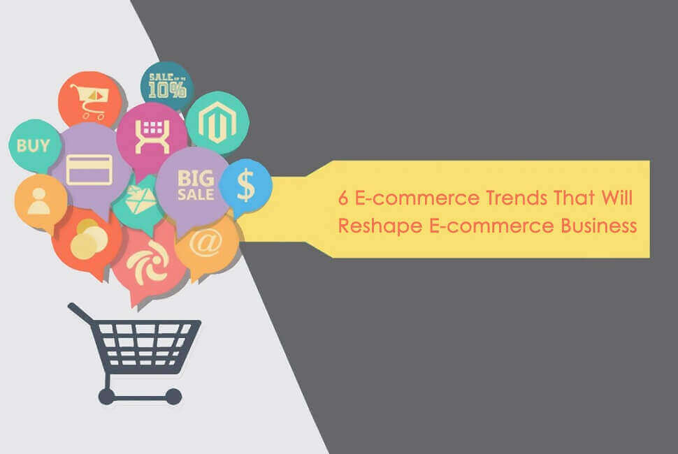 E-commerce-Trends-That-Will-Reshape-E-commerce-Business