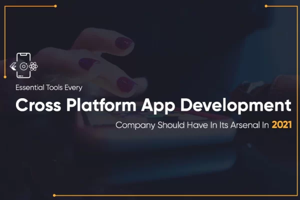 Essential Tools Every Cross Platform App Development Company Should Have-thumb