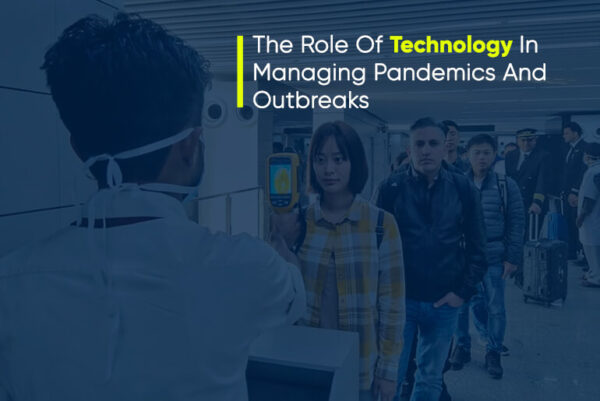 The Role Of Technology In Managing Pandemics And Outbreaks-XbyteSolutions