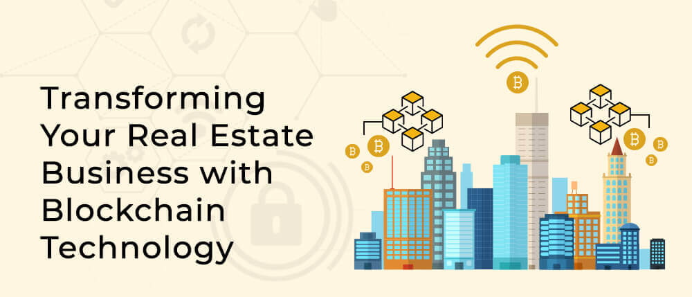 Transforming-Your-Real-Estate-Business-with-Blockchain-Technology