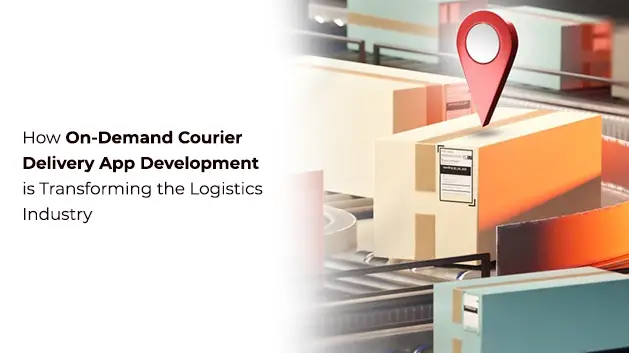 Courier Delivery App Development in Logistics